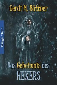 Das Geheimnis des Hexers - Gerdi. M. Büttner - E-Book