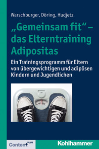 "Gemeinsam fit" - das Elterntraining Adipositas - Petra Warschburger - E-Book
