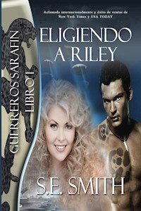 Eligiendo a Riley - S.E. Smith - E-Book