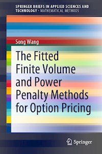 The Fitted Finite Volume and Power Penalty Methods for Option Pricing - Song Wang - E-Book