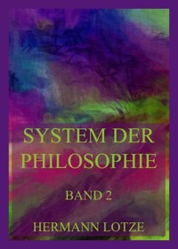 System der Philosophie - Hermann Lotze - E-Book