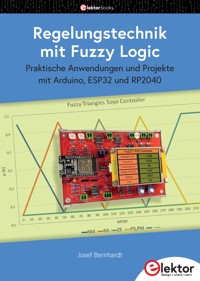Regelungstechnik mit Fuzzy Logic - Josef Bernhardt - E-Book