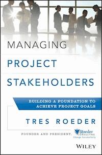 Managing Project Stakeholders - Tres Roeder - E-Book