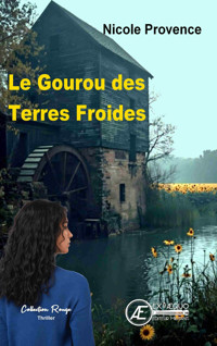 Le gourou des terres froides - Nicole Provence - E-Book