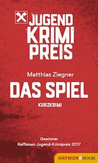 Das Spiel - Matthias Ziegner - kostenlos E-Book