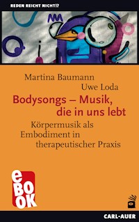 Bodysongs – Musik, die in uns lebt - Martina Baumann - E-Book