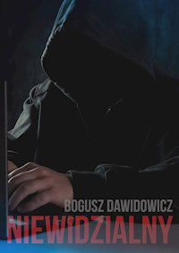 Niewidzialny - Bogusz Dawidowicz - E-Book