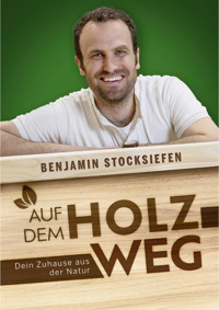 Auf dem Holzweg - Benjamin Stocksiefen - E-Book