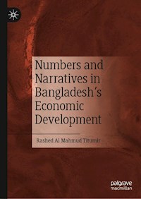 Numbers and Narratives in Bangladesh's Economic Development - Rashed Al Mahmud Titumir - E-Book