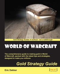 World of Warcraft Gold Strategy Guide - Eric Dekker - E-Book