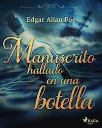 Manuscrito hallado en una botella - Edgar Allan Poe - E-Book