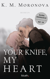 Your Knife, My Heart - K. M. Moronova - E-Book