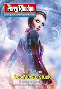Perry Rhodan 3096: Das Meisterstück - Michelle Stern - E-Book