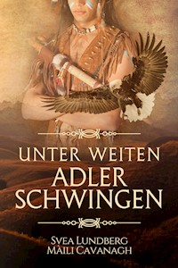 Unter weiten Adlerschwingen - Svea Lundberg - E-Book