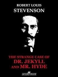 The Strange Case of Dr. Jekyll and Mr. Hyde - Robert Louis Stevenson - E-Book