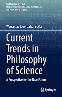 Current Trends in Philosophy of Science - - E-Book