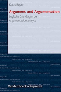 Argument und Argumentation - Klaus Bayer - E-Book