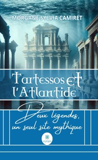 Tartessos et l’Atlantide - Sylvia Camiret - E-Book