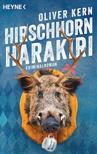 Hirschhornharakiri - Oliver Kern - E-Book