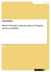 Word of Mouth. Critical Analysis of Impact and Accessability - Julia Zöllner - E-Book