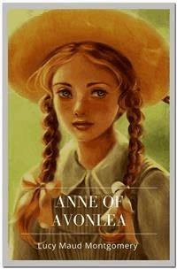 Anne Of Avonlea - Lucy Maud Montgomery - E-Book