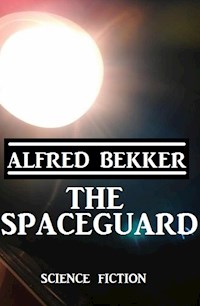 The Spaceguard - Alfred Bekker - E-Book