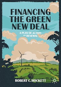 Financing the Green New Deal - Robert C. Hockett - E-Book