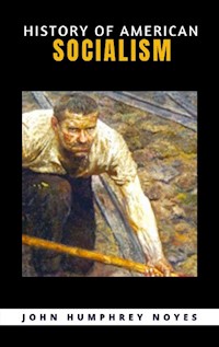 History Of American Socialisms - JOHN HUMPHREY - E-Book
