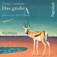 Das große A - Giulia Caminito - Hörbuch