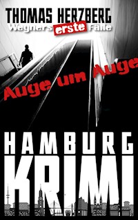 Auge um Auge (Wegners erste Fälle) - Thomas Herzberg - E-Book