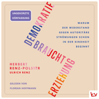Demokratie braucht Erziehung - Herbert Renz-Polster - Hörbuch