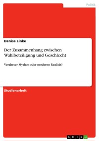 Der Zusammenhang zwischen Wahlbeteiligung und Geschlecht - Denise Linke - E-Book