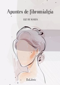 Apuntes de fibromialgia - Luz de María - E-Book