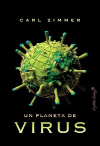 Un planeta de virus - Carl Zimmer - E-Book