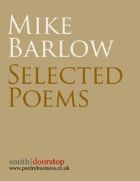 Mike Barlow: Selected Poems - Mike Barlow - E-Book