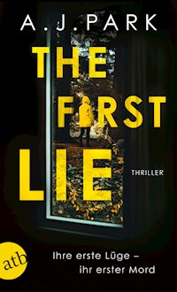 The First Lie - A.J. Park - E-Book