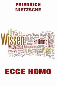 Ecce Homo - Friedrich Nietzsche - E-Book
