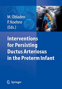 Interventions for Persisting Ductus Arteriosus in the Preterm Infant -  - E-Book