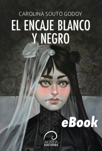 El encaje blanco y negro - Carolina Souto - E-Book