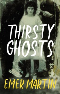 Thirsty Ghosts - Emer Martin - E-Book