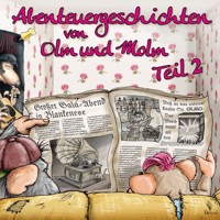 Abenteuergeschichten von Olm und Molm, Teil 2: Abenteuergeschichten von Olm und Molm - Renate Sielke - Hörbuch