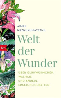 Welt der Wunder - Aimee Nezhukumatathil - E-Book