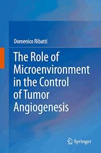 The Role of Microenvironment in the Control of Tumor Angiogenesis - Domenico Ribatti - E-Book