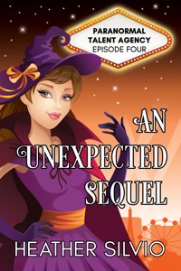 An Unexpected Sequel - Heather Silvio - E-Book