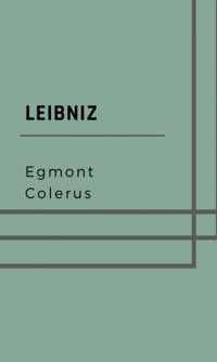 Leibniz - Egmont Colerus - E-Book