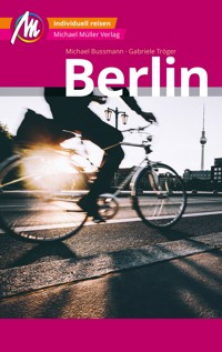 Berlin MM-City Reiseführer Michael Müller Verlag - Gabriele Tröger - E-Book
