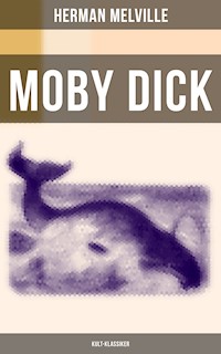 MOBY DICK (Kult-Klassiker) - Herman Melville. - E-Book