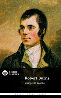Delphi Complete Works of Robert Burns (Illustrated) - Robert Burns - E-Book