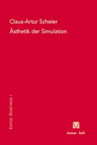 Ästhetik der Simulation - Claus-Artur Scheier - E-Book