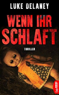 Wenn ihr schlaft - Luke Delaney - E-Book + Hörbuch